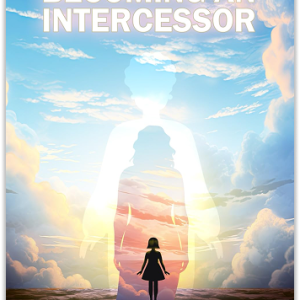 Becoming an Intercessor