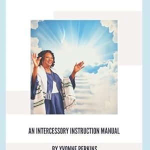 For His Glory Standing In The Gap: An Intercessory Training Manual